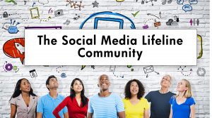 The Social Media Lifeline Community